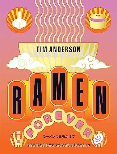 Ramen Forever: Recipes for Ramen Success von Hardie Grant Books (UK)